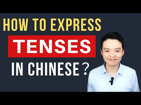 Learn Chinese Grammar: Tenses in Mandarin Chinese Present, Future, Past tenses in Mandarin Chinese