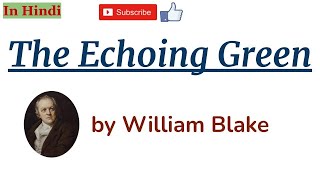 The Echoing Green by William Blake - Summary and Line by Line Explanation in Hindi