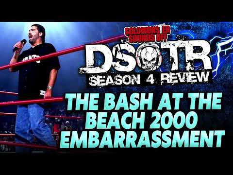 The Bash At The Beach 2000 Embarrassment (Dark Side of the Ring Season 4 Review)