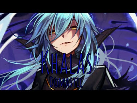 Nightcore - Khalas (Domastic)