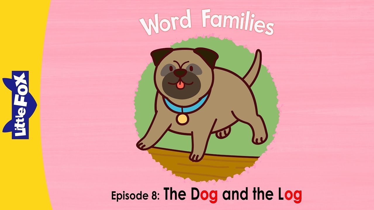 Word Family _og | Word Families 8 | The Dog and the Log | Phonics | Little Fox | Animated Stories