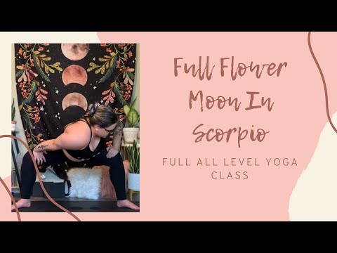 Full Flower Moon in Scorpio Yoga Class