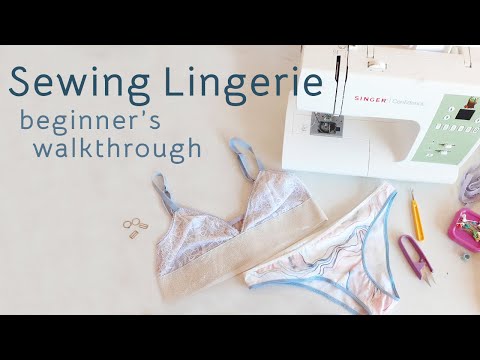 Sewing Lingerie - Beginner's Walkthrough - Skillshare Class Preview