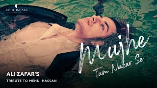 Mujhe Tum Nazar Se - Ali Zafar Tribute to Mehdi Ha