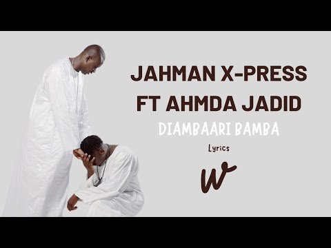 Jahman X-press feat Ahmada Jadid - Diambaari Bamba (Vidéo Lyrics)