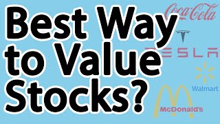 How to Value a Stock - Picking the Best Valuation Method for Each Company