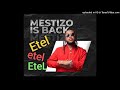 Mestizo Is Back – ETEL