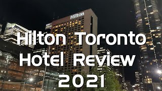 Hilton Toronto | Hotel Review | Suite Tour