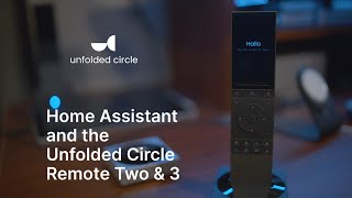 Using Home Assistant with the Unfolded Circle Remote 3