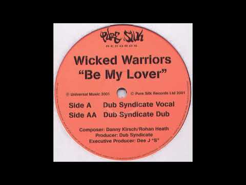 Wicked Warriors - Be My Lover (Dub Syndicate Dub)