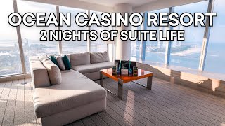 Ocean Casino Resort Atlantic City - Suite Tour, What to Eat, and How to Make the Most of Your Stay