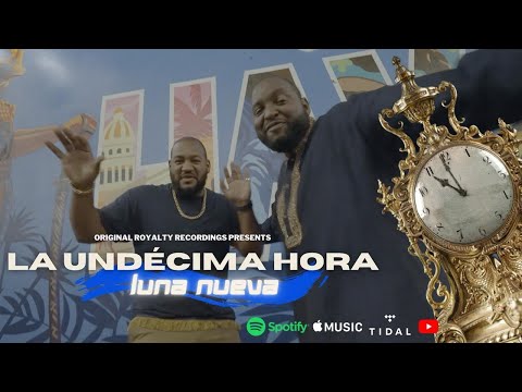 Original Royalty Recordings Presents: LA UNDÉCIMA HORA | LA LUNA NUEVA