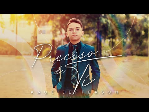 Preciso de Ti - Kauê Jefferson (Clipe Oficial)