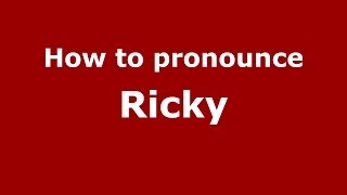 How to pronounce Ricky