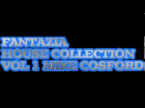FANTAZIA HOUSE COLLECTION VOL 1 MIKE COSFORD