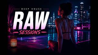 RAW Sessions | Midnight Deep House