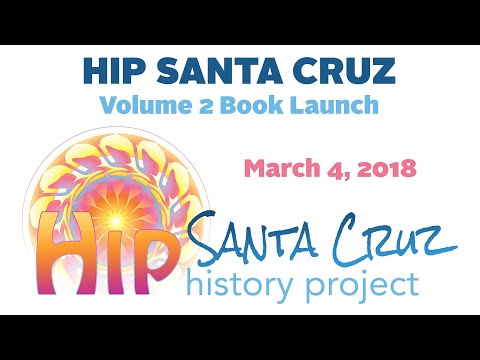 Hip Santa Cruz History Project Volume 2 Book Launch – March 4th, 2018