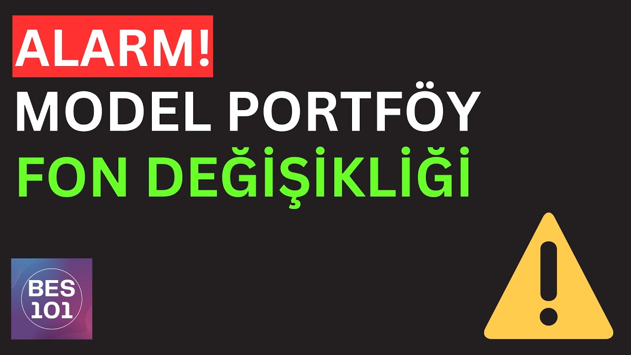 Alarm - Model Portföy BES Fon Değişikliği, Faizli Faizsiz Yatırım Fonları