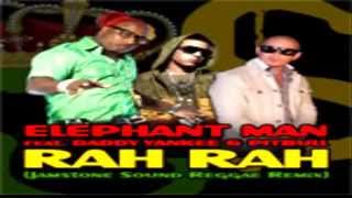 Rah Rah (Jamstone Reggae Remix) - Elephant Man, Daddy Yankee & Pitbull
