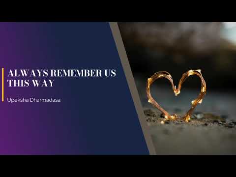 Upeksha Dharmadasa | Always Remember Us This Way | Lady Gaga