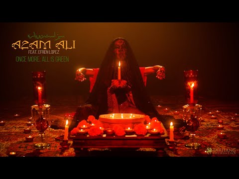 Azam Ali “Once More, All Is Green” (سبز است دوباره) feat. Efrén López- Official Music Video