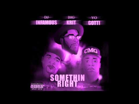 Dj Infamous ft. Big K.R.I.T. Yo Gotti- Somethin Right (Blue Turtle Slowdown)