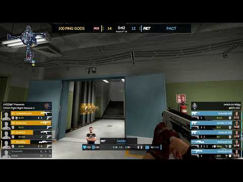 CSGO Fight Night | 100 Ping Gods vs PACT | Lower Bracket Round 1