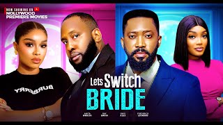 LET'S SWITCH BRIDE - Ray Emodi, Frederick Leonard, Onyi Alex, Anita Nwachi. Latest Nigerian Movie.