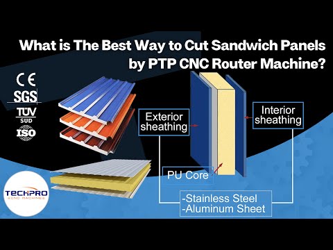 Best Way to Cut PU Sandwich Panels with a PTP CNC Router Machine