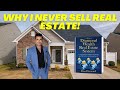Why I Never Sell Real Estate The Strategy That Builds Tax-Free Generational Wealth