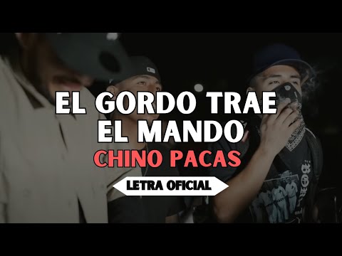 Chino Pacas - El Gordo Trae El Mando [Lyric Video]