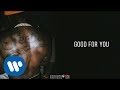Pardison Fontaine - Good For You [Official Audio]