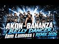 AKON BANANZA BELLY DANCER Iam Lumoss Remix 2026