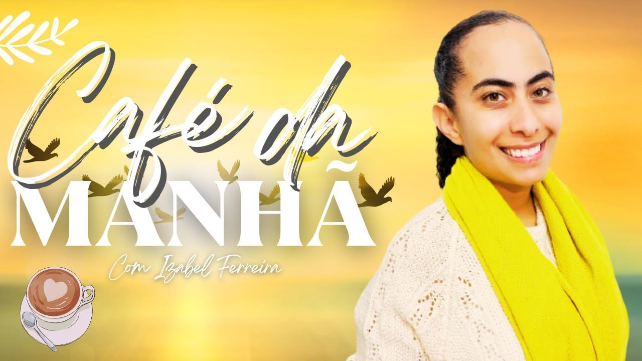 16/03/2025 - ORAÇÃO DA MANHÃ - IZABEL FERREIRA