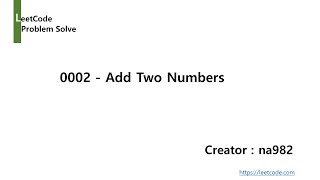 Download the video "[LeetCode] 0002_Add Two Numbers"