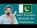 3 Best Freelancing Payment Methods for Freelancers in Pakistan 2023