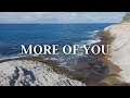 More Of  You