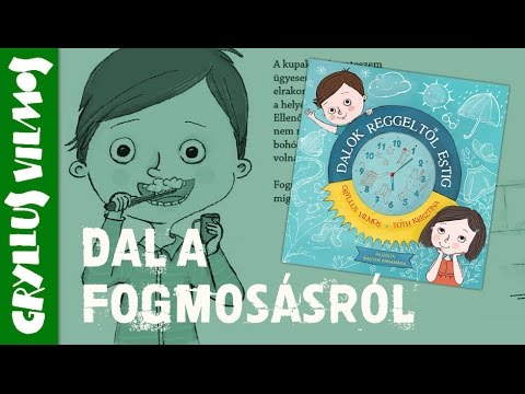 Gryllus Vilmos-Tóth Krisztina – Dal a fogmosásról (Dalok reggeltől estig, CD-könyv)