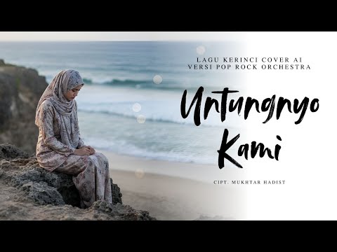 UNTUNGNYO KAMI - LAGU KERINCI (VERSI COVER AI) SIMPHONY POP ORCHESTRA