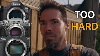 Why It's Hard To Choose Just 1 Camera System