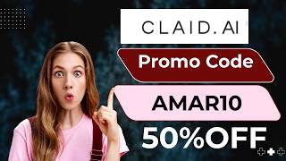 Claid Coupon Code – AMAR10 | Best Discount Offer 2027