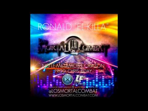 Los Mortal Combat - No Le Metamos Corazon(Prod.ChrisJeday)  ★REGGAETON 2012★