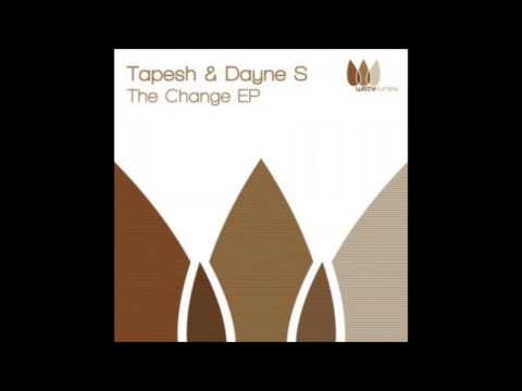 Tapesh, Dayne S - The Change (Original Mix)(HD)