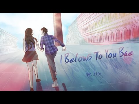 [Mr. Siro Version] I Belong To You Bae