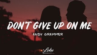 Andy Grammer - Don&#39;t Give Up On Me (Lyrics)