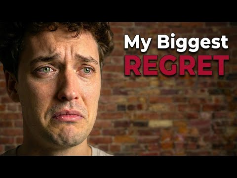 My Biggest Regret in Life...
