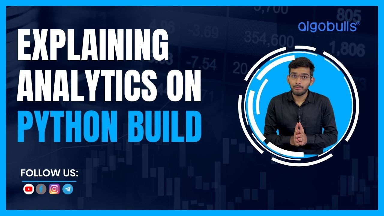 Explaining Analytics on Python Build  - AlgoBulls
