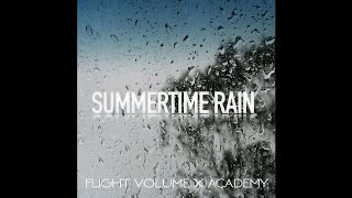 Summertime Rain - Flight Volume x ACADEMY
