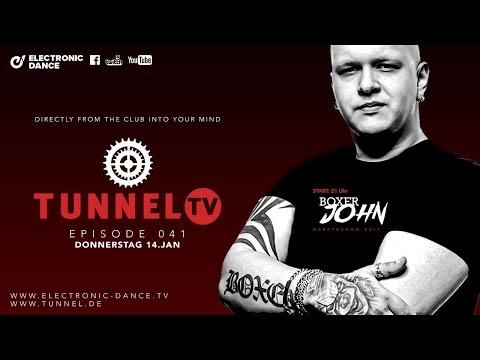 Tunnel TV ep041 - BOXER JOHN (Tunnel Club Hamburg)