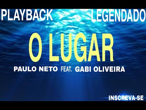 Playback- O Lugar versão Paulo Neto feat. Gabi Oliveira ( #CoverComLegenda )